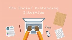 The Social Distancing Interview