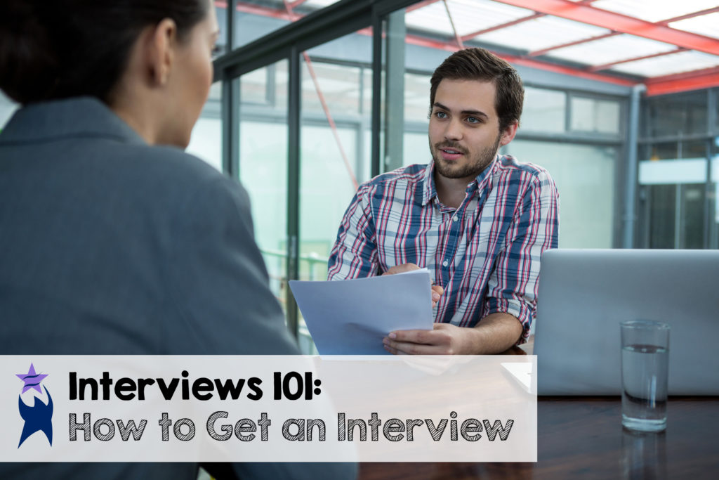 Interviews 101: How to Get an Interview