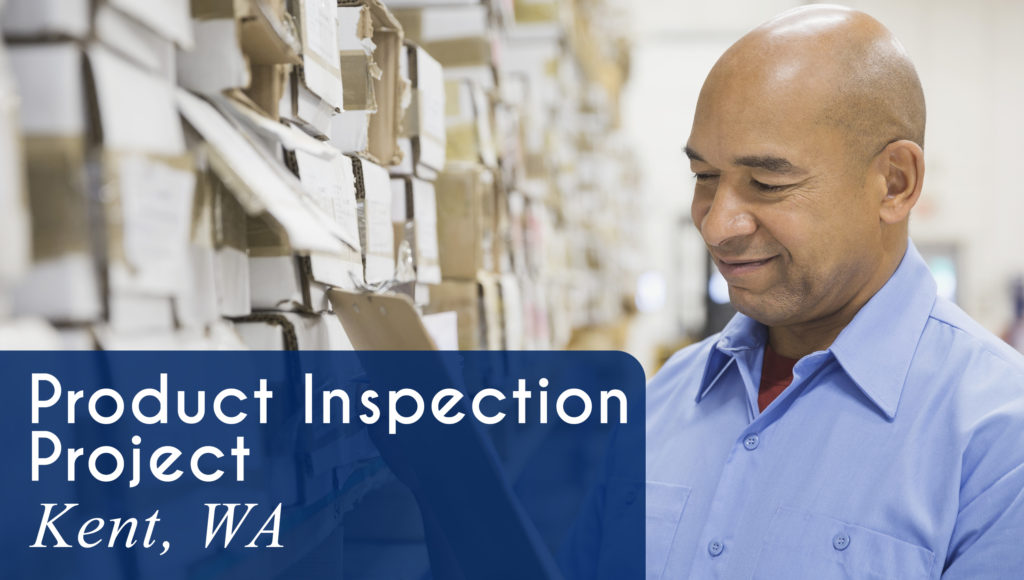Now Hiring Product Inspection Associates for a 2 day project in Kent, WA