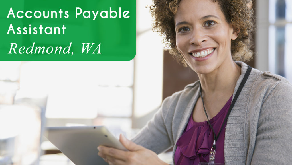 Now Hiring an Accounts Payable Assistant in Redmond, WA