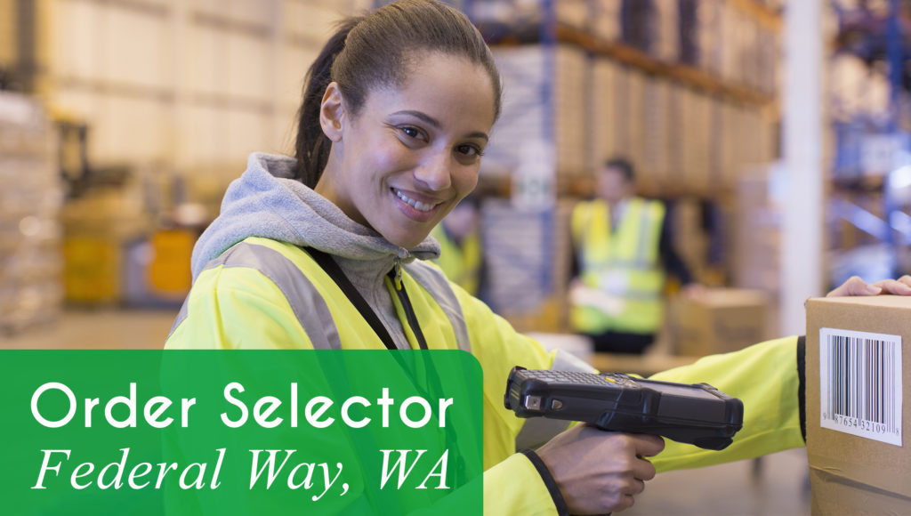 Now Hiring an Order Selector in Federal Way, WA