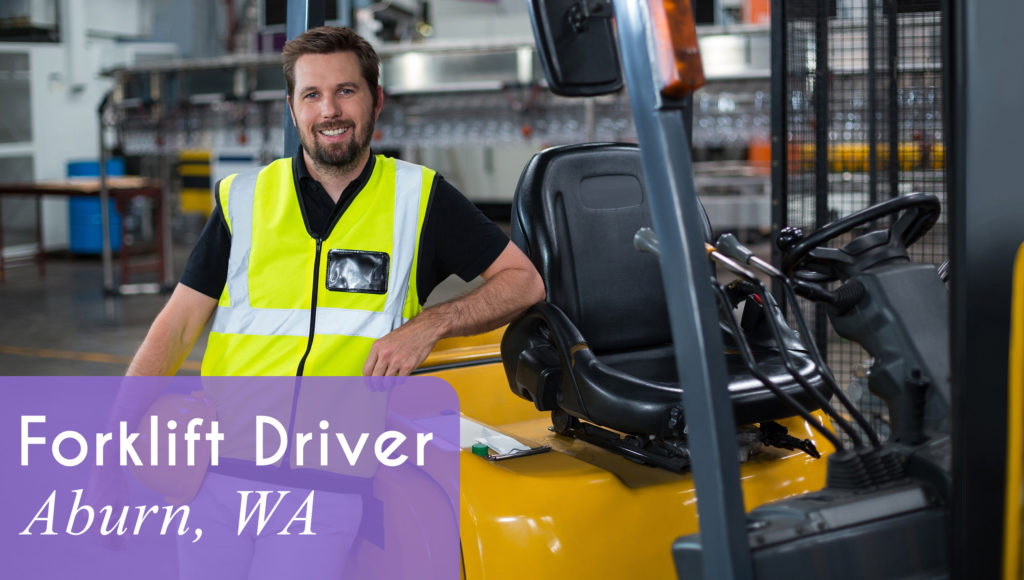 Now Hiring a Forklift Driver in Auburn, WA
