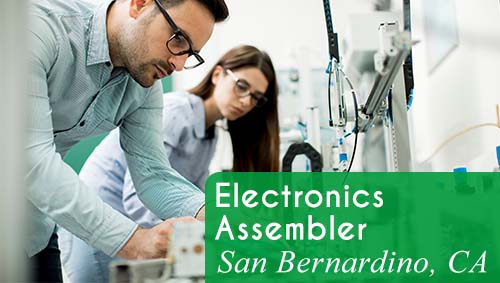 Now Hiring an Electronics Assembler in San Bernardino, CA