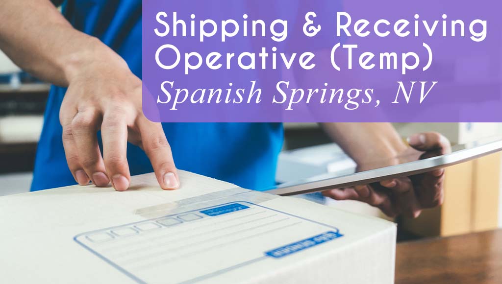 Now Hiring a Shipping & Receiving Operative in Spanish Springs, NV