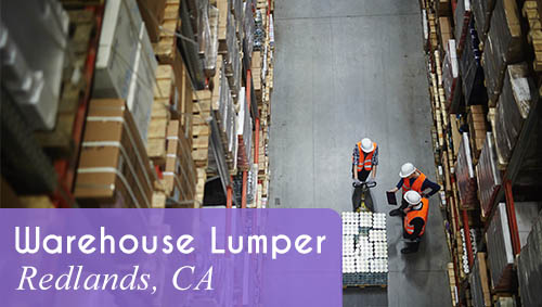 Now Hiring a Warehouse Lumper / Unloader in Redlands, CA