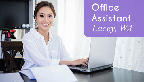Now Hiring an Office Assistant in Lacey, WA