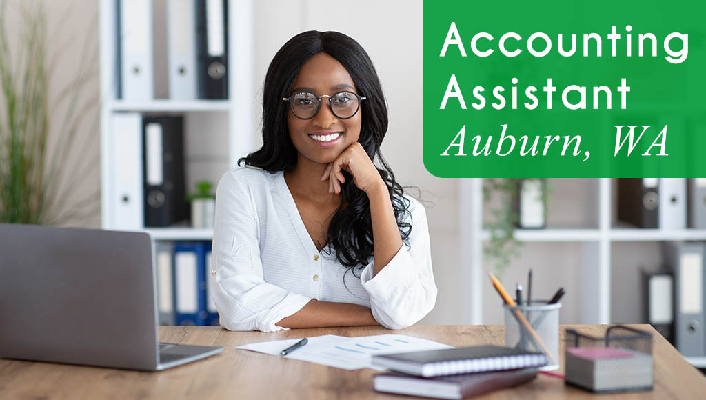 Now Hiring an Accounting Assistant in Auburn, WA