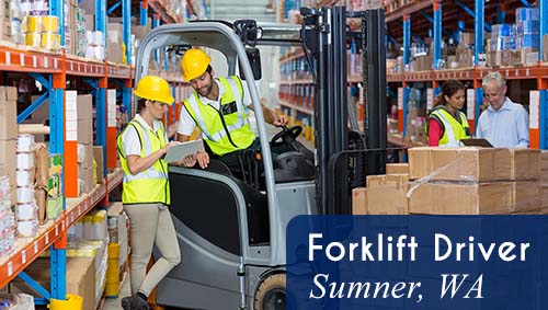 Now Hiring a Forklift Driver in Sumner, WA