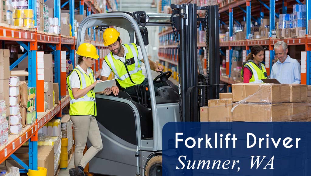Now Hiring a Forklift Driver in Sumner, WA