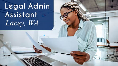 Now Hiring a Legal Admin Assistant in Lacey, WA