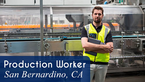 Now Hiring a Production Worker in San Bernardino, CA