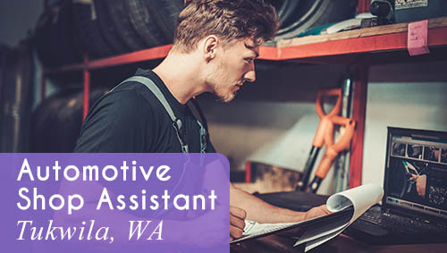 Now Hiring an Automotive Shop Assistant / General Labor Associate in Tukwila, WA