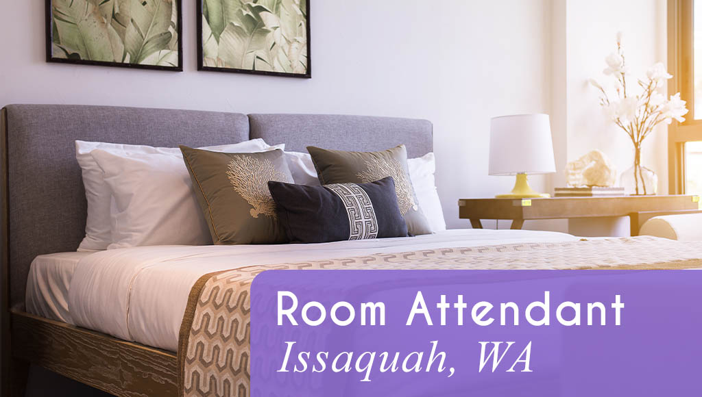 Image shows a nicely made bed in a hotel room. Now Hiring a Room Attendant in Issaquah, WA