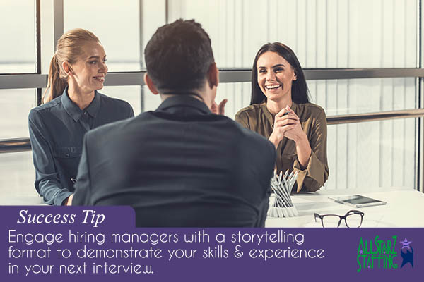 Image shows a man in a job interview with two women. Text reads: Success tip. Engage hiring managers with a storytelling format to demonstrate your skills & experience in your next interview.
