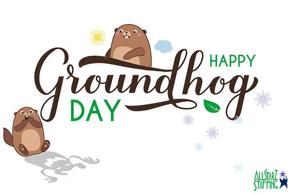 Image text reads: Happy Groundhog Day. One groundhog appears above the text with a sun over one shoulder and a cloud over the other. Another groundhog is below the text with a monster for a shadow. Leaves and snow fall down from the words. All StarZ Staffing.
