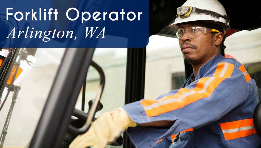 Image shows a man operating a forklift outdoors. Now Hiring a Forklift Operator. Arlington, WA! All StarZ Staffing.