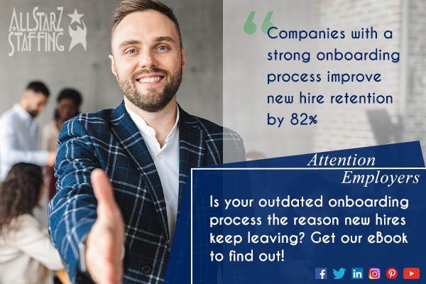 Image shows a smiling man reaching out for a handshake. Text reads: Top 5. "Companies with a strong onboarding process improve new hire retention by 82%". Is your outdated onboarding procress the reason new hires keep leaving? Get our eBook to find out! All StarZ Staffing.