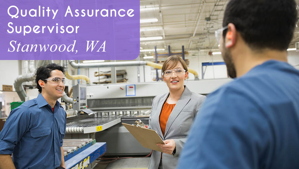 Image shows a woman with a clipboard with two male workers in a food production facility. Text reads: Now hiring a Quality Assurance Supervisor in Stanwood, WA. All StarZ Staffing.