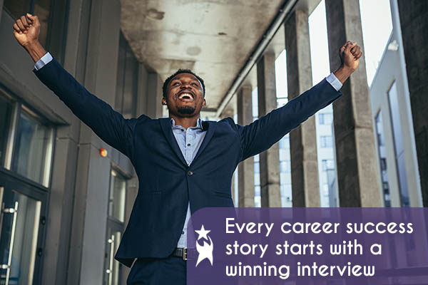 Image shows a nicely dressed man smiling with his hands in the air celebrating a win. He is standing outside next to a building. Text reads: Every career success story starts with a winning interview. All StarZ Staffing.