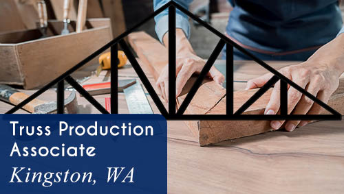 Image shows a person's hands working with tools and lumber. Text reads: Now hiring a Truss Production Associate in Kingston, WA. All StarZ Staffing.