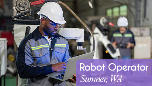 Image shows a man with a laptop working with robots. Text reads: Now hiring a Robot Operator in Sumner, WA. All StarZ Staffing.