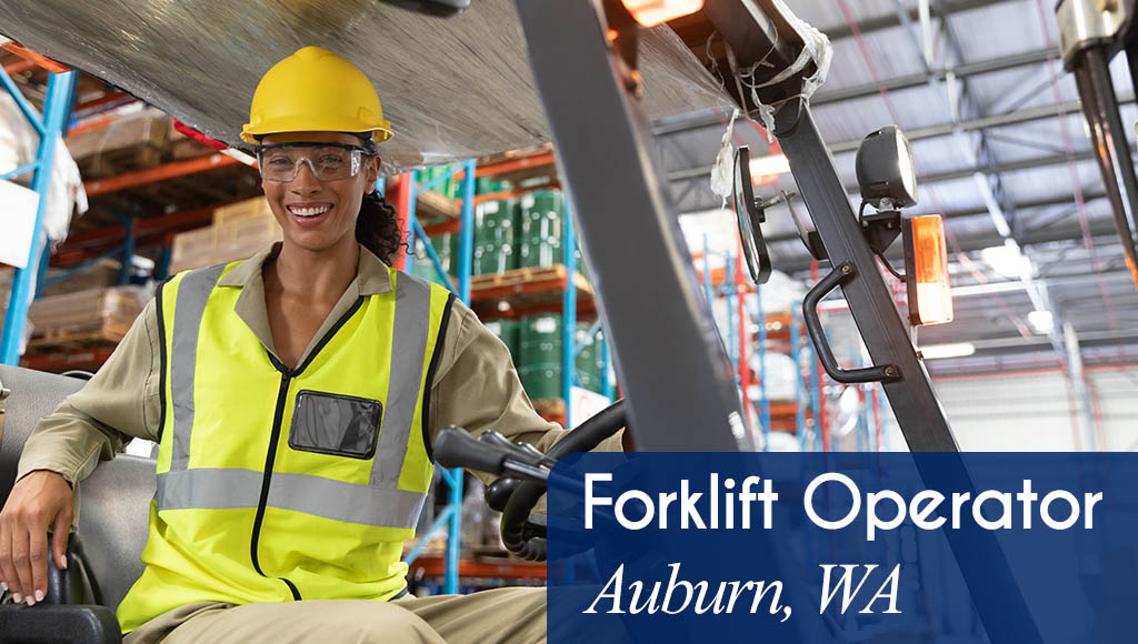 Image shows a woman operating a forklift in a manufacturing warehouse environment. Text reads: Now hiring a Forklift Operator in Auburn, WA. All StarZ Staffing.