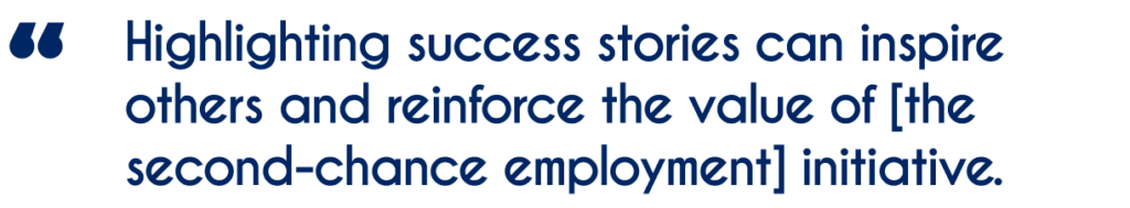 Quote reads: "Highlighting success stories can inspire others and reinforce the value of the second-chance employment initiative."