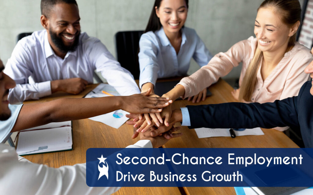 Image shows a diverse group of business leaders working together at a conference table in an office setting. Text reads: Second-Chance Employment: Drive Business Grwoth.